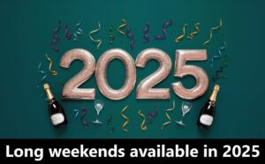 The Detailed Catalog of Long Weekends Available in 2025